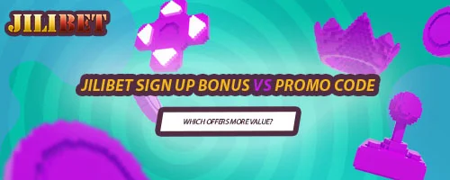 JILIBET Sign Up Bonus vs Promo Code: Which Offers More Value?